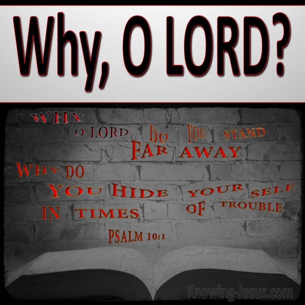 Psalm 10:1 Why O Lord Do You Hide Yourself (gray)